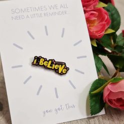 'I Believe' Pin Badge