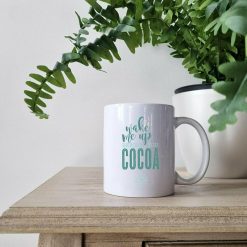 'Wake Me Up Before You Cocoa' Mug